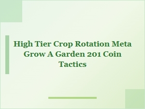 High Tier Crop Rotation Meta for Grow a Garden