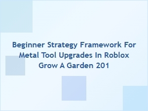 Beginner Framework for Metal Tool Upgrades in Roblox